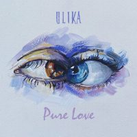 ULIKA - Pure love